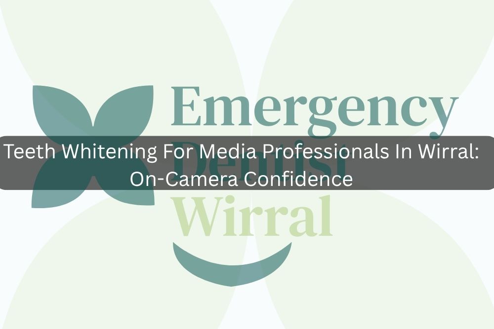 Teeth Whitening For Media Professionals In Wirral: On-Camera Confidence