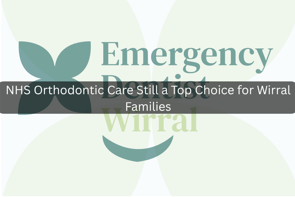NHS Orthodontic Care Still a Top Choice for Wirral Families