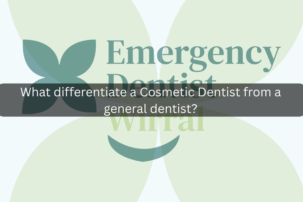 What differentiate a Cosmetic Dentist from a general dentist?